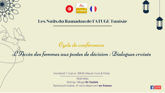 [ATUGE Au féminin TN & FR] : L'Accès des femmes aux postes de décision : Dialogues croisés